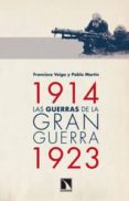 las guerras de la gran guerra (1914-1923)-francisco veiga-9788483198889 las guerras de la gran guerra (1914-1923)-francisco veiga-9788483198889