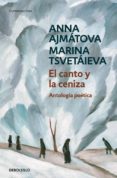 el canto y la ceniza: antologia poetica-anna ajmatova-marina tsvetaieva-9788483466889 el canto y la ceniza: antologia poetica-anna ajmatova-marina tsvetaieva-9788483466889