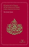 el inicio de la ciencia de las letras en el islam-pilar garrido clemente-9788483522189 el inicio de la ciencia de las letras en el islam-pilar garrido clemente-9788483522189
