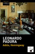 adios, hemingway-leonardo padura-9788483839089 adios, hemingway-leonardo padura-9788483839089