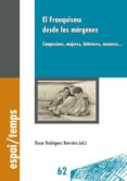 el franquismo desde los margenes. (ebook)-9788484096221 el franquismo desde los margenes. (ebook)-9788484096221