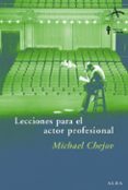 lecciones para el actor profesional-mijail chejov-9788484283089 lecciones para el actor profesional-mijail chejov-9788484283089