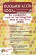 documentacion social nº 148: la mediacion: caja de herramientas a nte el conflicto social (revista de estudios sociales y de sociol-9788484404989 documentacion social nº 148: la mediacion: caja de herramientas a nte el conflicto social (revista de estudios sociales y de sociol-9788484404989
