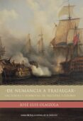 de numancia a trafalgar: victorias y derrotas de nuestra historia-jose luis olaizola sarria-9788484603689 de numancia a trafalgar: victorias y derrotas de nuestra historia-jose luis olaizola sarria-9788484603689