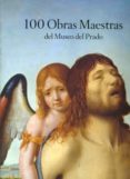 100 obras maestras del museo del prado-9788484801689 100 obras maestras del museo del prado-9788484801689