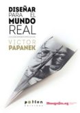 diseñar para el mundo real: ecologia humana y cambio social-victor papanek-9788486469689 diseñar para el mundo real: ecologia humana y cambio social-victor papanek-9788486469689