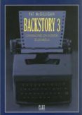 backstory 3: conversaciones con guionistas de los años 60-pat mcgilligan-9788486702489 backstory 3: conversaciones con guionistas de los años 60-pat mcgilligan-9788486702489