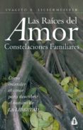 las raices del amor: constelaciones familiares-svagito r. liebermeister-9788486797089 las raices del amor: constelaciones familiares-svagito r. liebermeister-9788486797089
