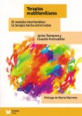 terapias multifamiliares. el modelo interfamiliar: la terapia hecha entre todos-javier sempere-claudio fuenzalida-9788488909589 terapias multifamiliares. el modelo interfamiliar: la terapia hecha entre todos-javier sempere-claudio fuenzalida-9788488909589