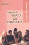 metodo de español para extranjeros: nivel intermedio (incluye cas ete) (2ª ed.)-selena millares-aurora centellas-9788489756489 metodo de español para extranjeros: nivel intermedio (incluye cas ete) (2ª ed.)-selena millares-aurora centellas-9788489756489