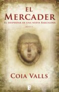 el mercader. el despertar de una nueva barcelona (ebook)-coia valls-9788490190289 el mercader. el despertar de una nueva barcelona (ebook)-coia valls-9788490190289