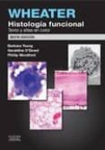 wheater. histología funcional, 6ª ed.-bob young-9788490226889 wheater. histología funcional, 6ª ed.-bob young-9788490226889