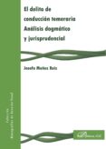 el delito de conduccion temeraria-josefa muñoz ruiz-9788490317389 el delito de conduccion temeraria-josefa muñoz ruiz-9788490317389