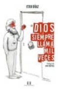 dios siempre llama mil veces-itxu diaz-9788490551189 dios siempre llama mil veces-itxu diaz-9788490551189