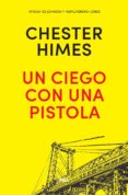 un ciego con una pistola (ebook)-chester himes-9788490568989 un ciego con una pistola (ebook)-chester himes-9788490568989