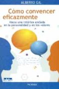 como convencer eficazmente-alberto gil-9788490610589 como convencer eficazmente-alberto gil-9788490610589