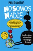 no somos nadie-pablo motos-9788490625989 no somos nadie-pablo motos-9788490625989