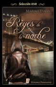 reyes de la noche (ciudad de reyes 2) (ebook)-mariah evans-9788490691489 reyes de la noche (ciudad de reyes 2) (ebook)-mariah evans-9788490691489