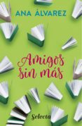 amigos, sin más (serie amigos 4) (ebook)-ana alvarez-9788490698389 amigos, sin más (serie amigos 4) (ebook)-ana alvarez-9788490698389