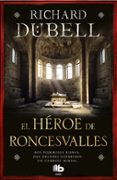 el heroe de roncesvalles-richard dubell-9788490704189 el heroe de roncesvalles-richard dubell-9788490704189