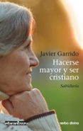 hacerse mayor y ser cristiano-javier garrido-9788490732489 hacerse mayor y ser cristiano-javier garrido-9788490732489