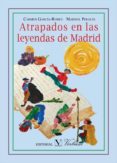 atrapados en las leyendas de madrid-carmen garcia romeu-9788490740989 atrapados en las leyendas de madrid-carmen garcia romeu-9788490740989