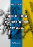trafico de drogas e inmigracion ilegal en canarias-manuel alcalde l�pez-9788490858189 trafico de drogas e inmigracion ilegal en canarias-manuel alcalde l�pez-9788490858189