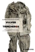 volver a las trincheras (ebook)-alfredo gonzalez ruibal-9788491042389 volver a las trincheras (ebook)-alfredo gonzalez ruibal-9788491042389