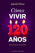como vivir 120 años-9788491111689 como vivir 120 años-9788491111689