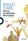danny el campeón del mundo-roald dahl-9788491221289 danny el campeón del mundo-roald dahl-9788491221289