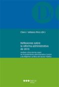 reflexiones sobre la reforma administrativa de 2015: analisis critico de las leyes de procedimiento administrativo comun y de regimen juridico del sector publico-clara i. velasco rico-9788491234289 reflexiones sobre la reforma administrativa de 2015: analisis critico de las leyes de procedimiento administrativo comun y de regimen juridico del sector publico-clara i. velasco rico-9788491234289