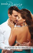 despertar en tus brazos (ebook)-michelle smart-9788491707189 despertar en tus brazos (ebook)-michelle smart-9788491707189