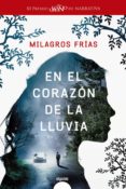 el corazon de la lluvia (xi premio logroño de narrativa)-milagros frias-9788491890089 el corazon de la lluvia (xi premio logroño de narrativa)-milagros frias-9788491890089