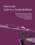 ferrocarril, turismo y sostenibilidad-juan antonio mondejar jimenez-9788492536689 ferrocarril, turismo y sostenibilidad-juan antonio mondejar jimenez-9788492536689