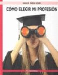 como elegir mi profesion-9788492590889 como elegir mi profesion-9788492590889
