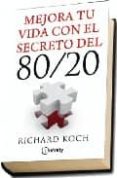 mejora tu vida con el secreto del 80/20-richard koch-9788492688289 mejora tu vida con el secreto del 80/20-richard koch-9788492688289