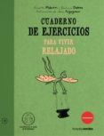 cuaderno de ejercicios para vivir relajado-rosette poletti-9788492716289 cuaderno de ejercicios para vivir relajado-rosette poletti-9788492716289