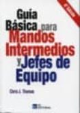 guia basica para mandos intermedios y jefes de equipo (4ª ed)-chris j. thomas-9788492735389 guia basica para mandos intermedios y jefes de equipo (4ª ed)-chris j. thomas-9788492735389