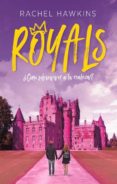 royals. ¿como sobrevivir a la realeza?-rachel hawkins-9788492918089 royals. ¿como sobrevivir a la realeza?-rachel hawkins-9788492918089
