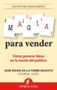 magia para vender: como generar ideas en la mente del publico -txema gico-9788492921089 magia para vender: como generar ideas en la mente del publico -txema gico-9788492921089