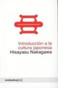 introduccion a la cultura japonesa-hisayasu nakagawa-9788493421489 introduccion a la cultura japonesa-hisayasu nakagawa-9788493421489