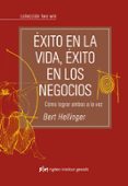 exito en la vida, exito en los negocios: como lograr ambos a la v ez-bert hellinger-9788493670689 exito en la vida, exito en los negocios: como lograr ambos a la v ez-bert hellinger-9788493670689
