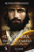 la sombra del mercenario (ebook)-rufino fernandez-9788493902889 la sombra del mercenario (ebook)-rufino fernandez-9788493902889