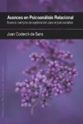 avances en psicoanalisis relacional. nuevos campos de exploracion para el psicoanalisis-joan coderch-9788493965389 avances en psicoanalisis relacional. nuevos campos de exploracion para el psicoanalisis-joan coderch-9788493965389