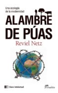 alambre de puas: una ecologia de la modernidad-9788494207389 alambre de puas: una ecologia de la modernidad-9788494207389