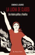 la lucha de clases-domenico losurdo-9788494209789 la lucha de clases-domenico losurdo-9788494209789