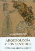 arqueologia y los sentidos: experiencia, memoria y afecto-yannis hamilakis-9788494211089 arqueologia y los sentidos: experiencia, memoria y afecto-yannis hamilakis-9788494211089