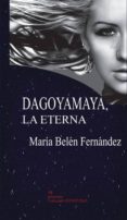 DAGOYAMAYA, LA ETERNA-2747670-otro-formato