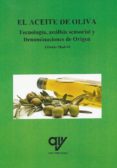 el aceite de oliva. tecnología, análisis sensorial y denominacion es de origen-antonio madrid vicente-9788494439889 el aceite de oliva. tecnología, análisis sensorial y denominacion es de origen-antonio madrid vicente-9788494439889