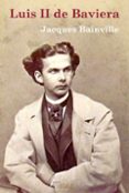 luis ii de baviera-jacques bainville-9788494530289 luis ii de baviera-jacques bainville-9788494530289